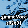 Play free gimmeMore – s02e01 game