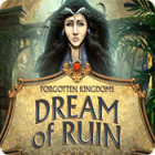 Forgotten Kingdoms: Dream of Ruin Games to Play Free