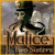 Malice: Two Sisters